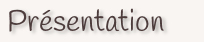 Présentation